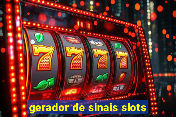 gerador de sinais slots